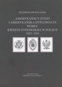 Amerykascy ydzi i amerykaska dyplomacja wobec kwestii ydowskiej w Polsce 1922  - 2860832780