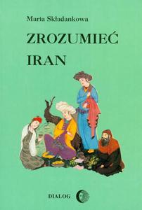 Zrozumie Iran. Ze studiw nad literatur persk - 2860832806