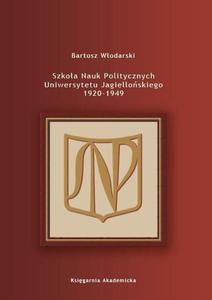Szkoa Nauk Politycznych Uniwersytetu Jagielloskiego 1920-1949 - 2860832829