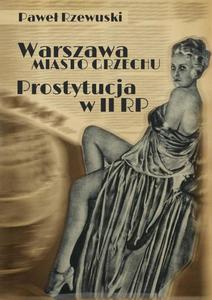 Warszawa - miasto grzechu. Prostytucja w II RP - 2860832933