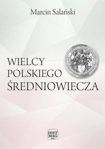 Wielcy polskiego redniowiecza - 2860833031