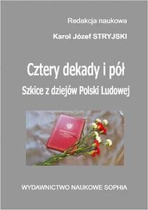 Cztery dekady i p. Szkice z dziejw Polski Ludowej - 2860833086