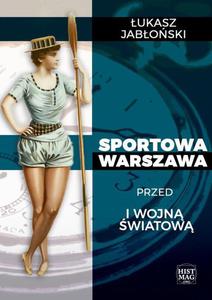 Sportowa Warszawa przed I wojn wiatow - 2860833204