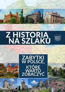 Z histori na szlaku. Zabytki w Polsce, ktre warto zobaczy - 2860833223