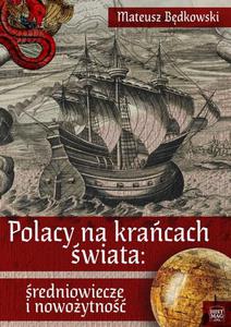 Polacy na kracach wiata: redniowiecze i nowoytno - 2860833240