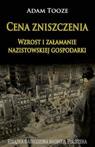 Cena zniszczenia Wzrost i zaamanie nazistowskiej gospodarki - 2860833461