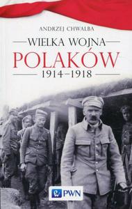 Wielka wojna Polakw 1914-1918 - 2860833463