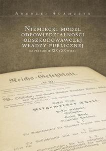 Niemiecki model odpowiedzialnoci odszkodowawczej wadzy publicznej na przeomie XIX i XX wieku - 2860833480