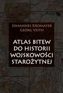 Atlas bitew do historii wojskowoci staroytnej - 2860833497