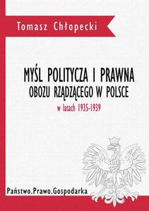 Myl polityczna i prawna obozu rzdzcego w Polsce w latach 1935-1939 - 2860833603