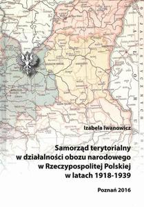 Samorzd terytorialny w dziaalnoci obozu narodowego w Rzeczypospolitej Polskiej w latach 1918 - 1939 - 2860833612