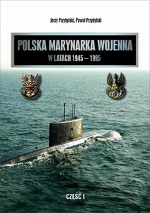 Polska Marynarka Wojenna w latach 1945-1995 (studia i materiay). Cz I - 2860833760