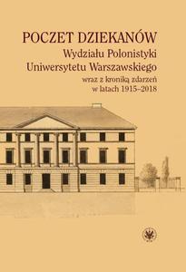 Poczet dziekanw Wydziau Polonistyki Uniwersytetu Warszawskiego wraz z kronik zdarze w latach 1915-2018 - 2860833844