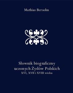 Sownik biograficzny uczonych ydw Polskich XVI, XVII i XVIII wieku - 2860833868