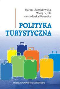 Polityka turystyczna Powstanie - rozwój - gówne obszary