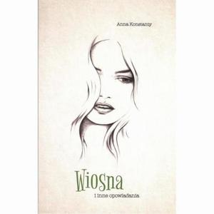 Wiosna i inne opowiadania - 2860834409