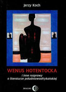 Wenus Hotentocka i inne rozprawy o literaturze poudniowoafrykaskiej - 2860834791