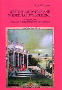 Wartoci autoteliczne w kulturze symbolicznej na przykadzie indyjsko-polskich spotka literackich - 2860834839