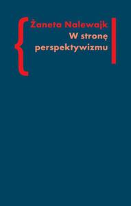 W stron perspektywizmu Problematyka cielesnoci w prozie Brunona Schulza i Witolda Gombrowicza....