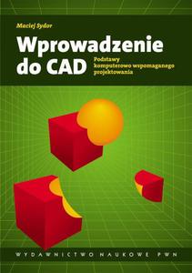 Wprowadzenie do CAD Podstawy komputerowo wspomaganego projektowania - 2860835541