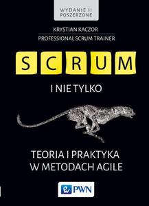 SCRUM i nie tylko.Teoria i praktyka w metodach Agile - 2860835568