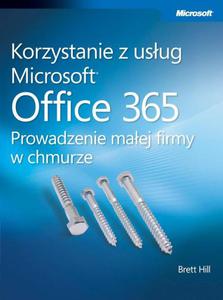 Korzystanie z usug Microsoft Office 365 Prowadzenie maej firmy w chmurze - 2860835689