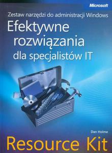 Zestaw narzdzi do administracji Windows: efektywne rozwizania dla specjalistw IT Resource Kit - 2860835726