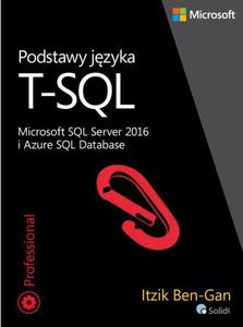 Podstawy jzyka T-SQL Microsoft SQL Server 2016 i Azure SQL Database - 2860835786