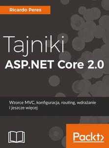 Tajniki ASP.NET Core 2.0 Wzorzec MVC, konfiguracja, routing, wdraanie i jeszcze wicej - 2860835835