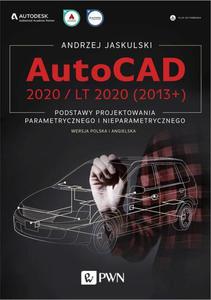 AutoCAD 2020 / LT 2020 (2013+) Podstawy projektowania parametrycznego i nieparametrycznego. Wersja polska i angielska. - 2860835889