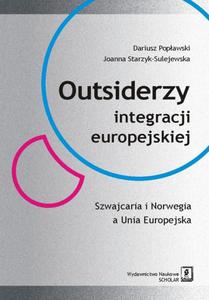 Outsiderzy integracji europejskiej Szwajcaria i Norwegia a Unia Europejska - 2860836006