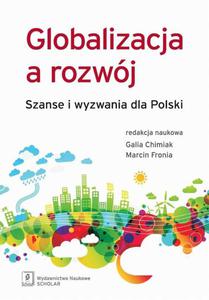 Globalizacja a rozwj Szanse i wyzwania dla Polski - 2860836008