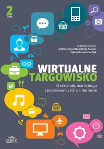 Wirtualne targowisko Tom 2 O reklamie, marketingu i promowaniu si w Internecie - 2860836423