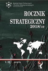 Rocznik Strategiczny 2018/19 Przegld sytuacji politycznej, gospodarczej i wojskowej w rodowisku midzynarodowym Polski 2018/19 - 2860836575