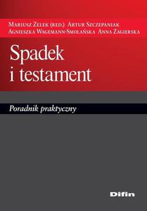 Spadek i testament. Poradnik praktyczny - 2860836827