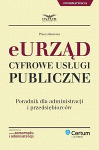 E-urzd Cyfrowe usugi publiczne. Poradnik dla administracji i przedsibiorcw - 2860836970