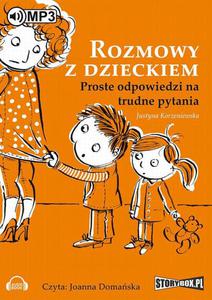 Rozmowy z dzieckiem. Proste odpowiedzi na trudne pytania - 2860836976