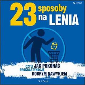 23 sposoby na lenia, czyli jak pokona prokrastynacj dobrym nawykiem - 2860836987