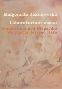 Laboratorium czasu. Sanatorium pod Klepsydr Wojciecha Jerzego Hasa - 2860838013