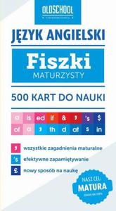 Jzyk angielski Fiszki maturzysty CEL: MATURA