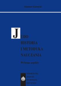 JUDO. Historia i metodyka nauczania. Wybrane aspekty - 2860838528
