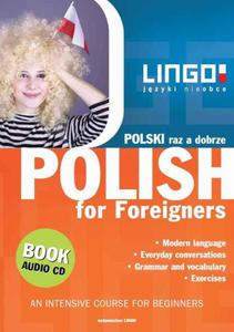 Polski raz a dobrze. Polish for Foreigners Intensywny kurs jzyka polskiego dla obcokrajowcw - 2860838765