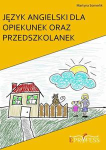 Jzyk Angielski Dla Opiekunek oraz Przedszkolanek - 2860838838