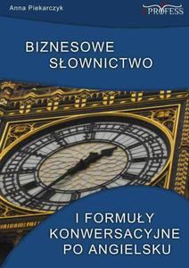 Biznesowe sownictwo i formuy konwersacyjne po angielsku - 2860838842