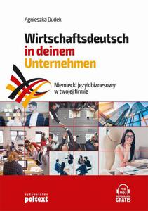 Niemiecki jzyk biznesowy w twojej firmie. Wirtschaftsdeutsch in deinem Unternehmen - 2860838948