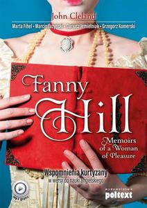 Fanny Hill Memoirs of a Woman of Pleasure. Wspomnienia kurtyzany w wersji do nauki angielskiego - 2860838986