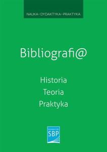 Bibliografi@. Historia, teoria, praktyka - 2860839097