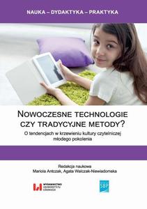 Nowoczesne technologie czy tradycyjne metody? O tendencjach w krzewieniu kultury czytelniczej modego pokolenia - 2860839107