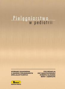 Pielgniarstwo w pediatrii Wybrane zagadnienia z zakresu pielgniarstw specjalistycznych - 2860839255