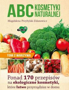 ABC kosmetyki naturalnej T.2 warzywa - 2860839368